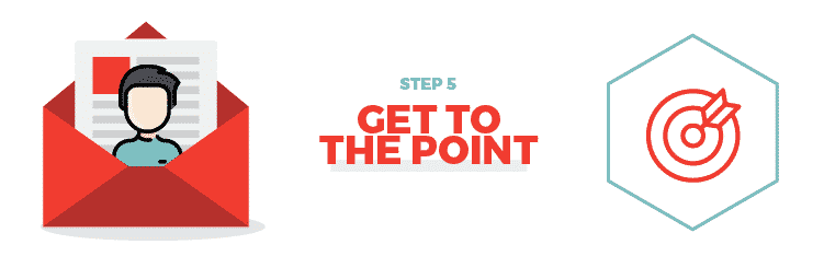 Step 5 Get to the Point