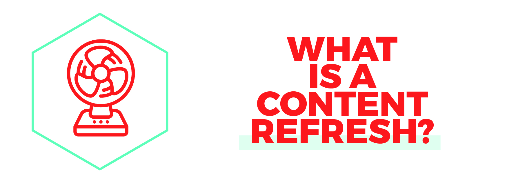 What is a content refresh